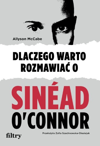 Przejdź do produktu DLACZEGO WARTO ROZMAWIAĆ O SINEAD O'CONNOR