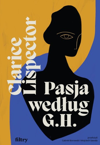 Przejdź do produktu PASJA WEDŁUG G.H., CLARICE LISPECTOR