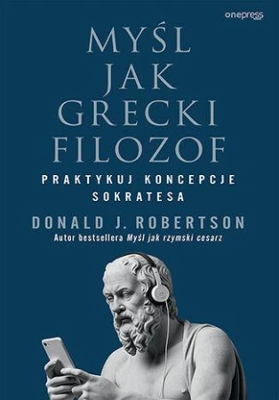 Myśl jak grecki filozof. Praktykuj koncepcje...