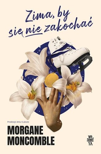 Przejdź do produktu ZIMA, BY SIĘ NIE ZAKOCHAĆ. PORY ROKU
