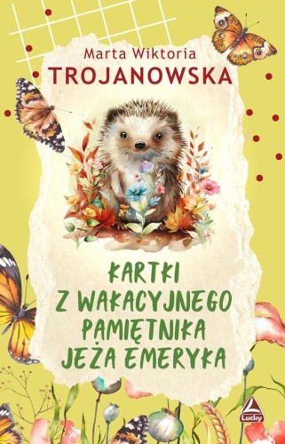 Przejdź do produktu KARTKI Z WAKACYJNEGO PAMIĘTNIKA JEŻA EMERYKA