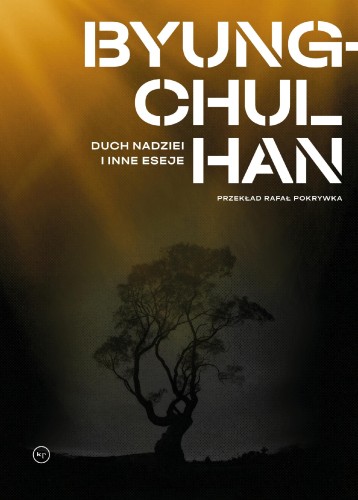 Przejdź do produktu DUCH NADZIEI I INNE ESEJE, BYUNG-CHUL HAN