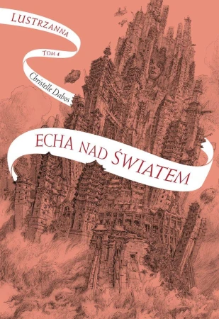 Echa nad światem. Lustrzanna. Tom 4