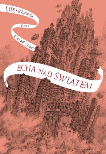 Przejdź do produktu ECHA NAD ŚWIATEM. LUSTRZANNA. TOM 4