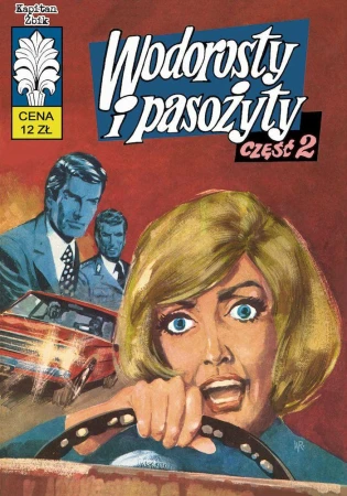 Wodorosty i pasożyty. Kapitan Żbik. Tom 41....