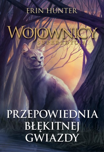 Przejdź do produktu PRZEPOWIEDNIA BŁĘKITNEJ GWIAZDY. WOJOWNICY....