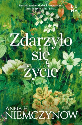 Przejdź do produktu ZDARZYŁO SIĘ ŻYCIE, ANNA H. NIEMCZYNOW