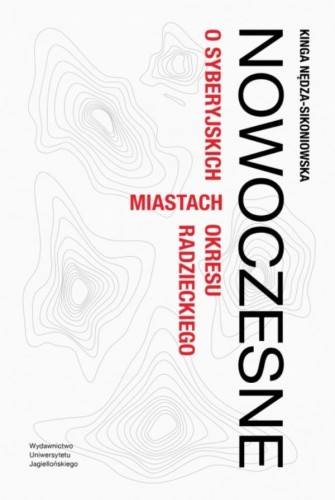 Przejdź do produktu NOWOCZESNE. O SYBERYJSKICH MIASTACH OKRESU...