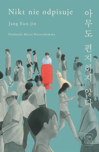 Przejdź do produktu NIKT NIE ODPISUJE, JANG EUN-JIN