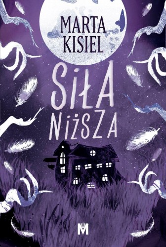 Przejdź do produktu SIŁA NIŻSZA. DOŻYWOCIE. TOM 2, MARTA KISIEL