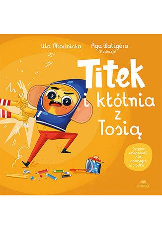 Przejdź do produktu TITEK I KŁÓTNIA Z TOSIĄ. TITEK
