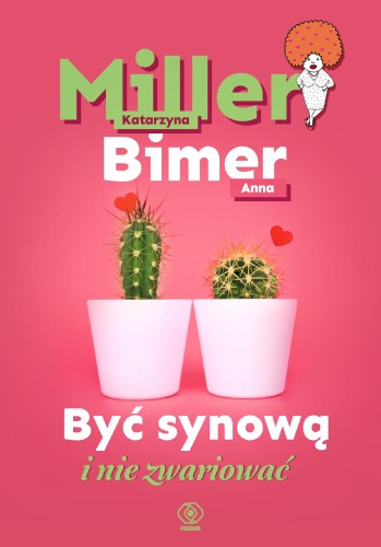 Przejdź do produktu BYĆ SYNOWĄ I NIE ZWARIOWAĆ