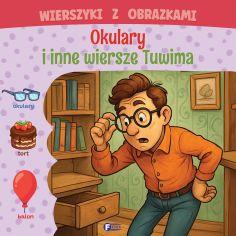 Przejdź do produktu OKULARY I INNE WIERSZE TUWIMA. WIERSZYKI Z...