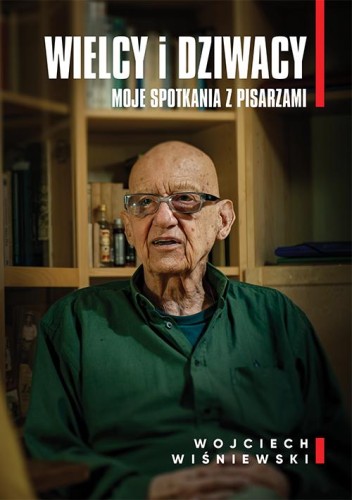Przejdź do produktu WIELCY I DZIWACY. MOJE SPOTKANIA Z PISARZAMI