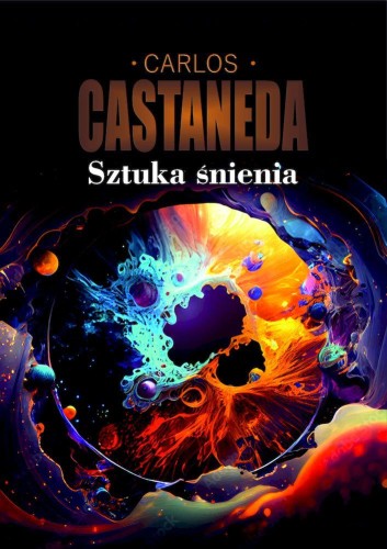 Przejdź do produktu SZTUKA ŚNIENIA, CARLOS CASTANEDA