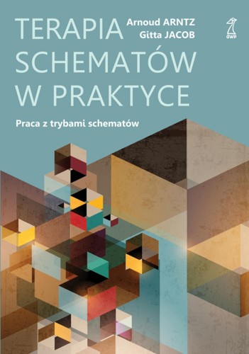 Przejdź do produktu TERAPIA SCHEMATÓW W PRAKTYCE. PRACA Z TRYBAMI...