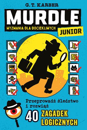 Przejdź do produktu MURDLE JUNIOR. WYZWANIA DLA DOCIEKLIWYCH