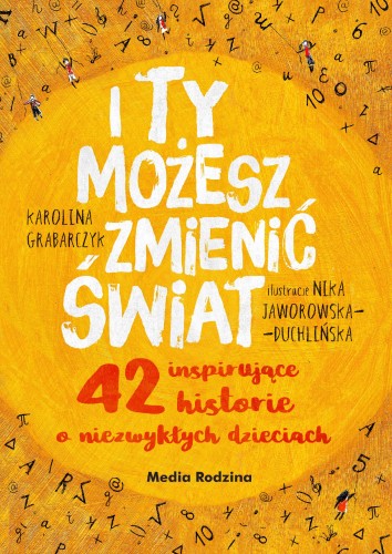 Przejdź do produktu I TY MOŻESZ ZMIENIĆ ŚWIAT. 42 INSPIRUJĄCE...