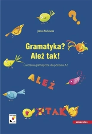 Gramatyka? Ależ tak! Ćwiczenia gramatyczne dla...