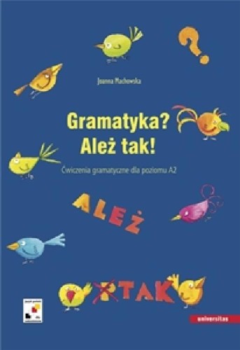 Przejdź do produktu GRAMATYKA? ALEŻ TAK! ĆWICZENIA GRAMATYCZNE DLA...