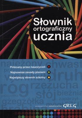 Przejdź do produktu SŁOWNIK ORTOGRAFICZNY UCZNIA, OPRACOWANIE ZBIOROWE