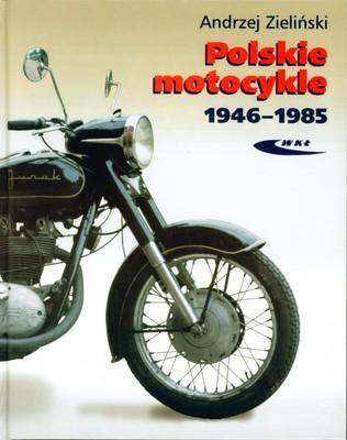 Przejdź do produktu POLSKIE MOTOCYKLE 1946-1985, ANDRZEJ ZIELIŃSKI