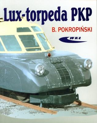 Przejdź do produktu LUX-TORPEDA PKP, BOGDAN POKROPIŃSKI