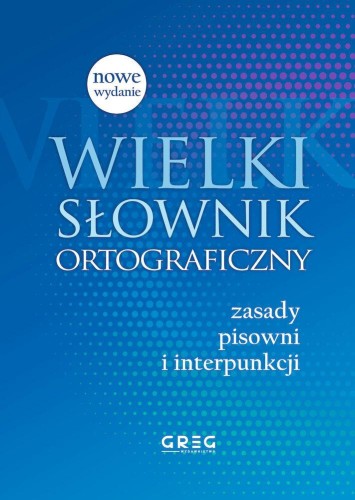 Przejdź do produktu WIELKI SŁOWNIK ORTOGRAFICZNY