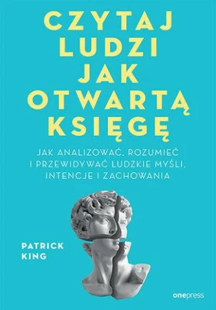 Czytaj ludzi jak otwartą księgę. Jak...