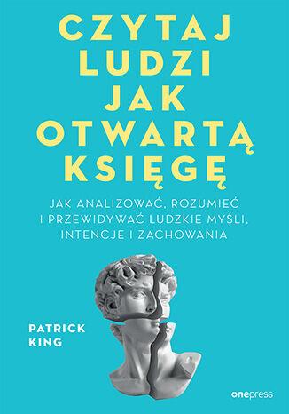 Przejdź do produktu CZYTAJ LUDZI JAK OTWARTĄ KSIĘGĘ. JAK...