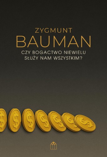 Przejdź do produktu CZY BOGACTWO NIEWIELU SŁUŻY NAM WSZYSTKIM?