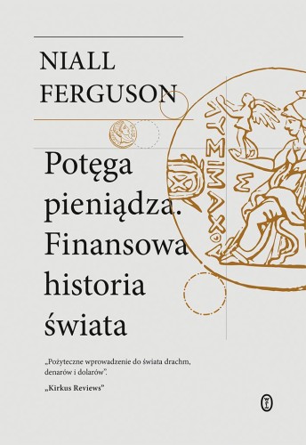 Przejdź do produktu POTĘGA PIENIĄDZA. FINANSOWA HISTORIA ŚWIATA
