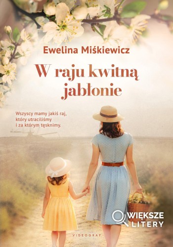 Przejdź do produktu W RAJU KWITNĄ JABŁONIE (WIĘKSZE LITERY)