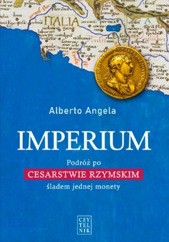 Przejdź do produktu IMPERIUM. PODRÓŻ PO CESARSTWIE RZYMSKIM ŚLADEM...