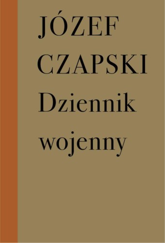 Przejdź do produktu DZIENNIK WOJENNY (1942–1944), JÓZEF CZAPSKI