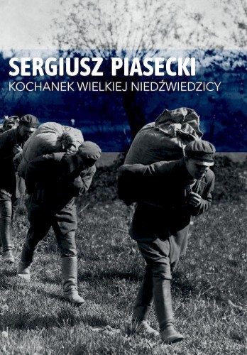 Przejdź do produktu KOCHANEK WIELKIEJ NIEDŹWIEDZICY, SERGIUSZ PIASECKI