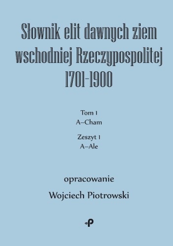 Przejdź do produktu SŁOWNIK ELIT DAWNYCH ZIEM WSCHODNIEJ...