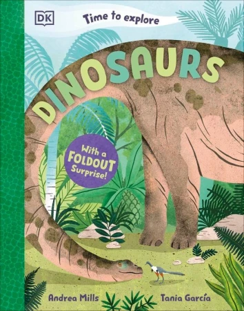 Time to Explore Dinosaurs. With a Foldout...