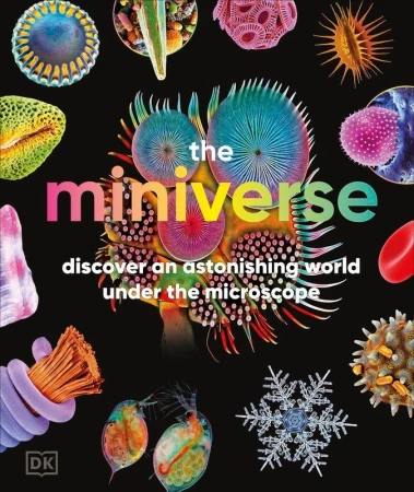 Miniverse. A Microscopic Journey Into Hidden...