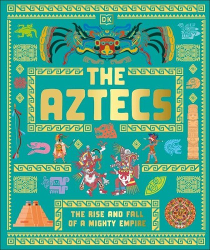 Przejdź do produktu THE AZTECS. THE RISE AND FALL OF A MIGHTY EMPIRE