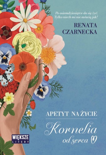 Przejdź do produktu APETYT NA ŻYCIE. KORNELIA OD SERCA. DUŻE LITERY