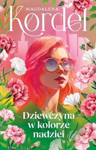 Przejdź do produktu DZIEWCZYNA W KOLORZE NADZIEI, MAGDALENA KORDEL