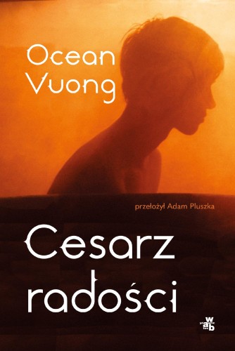 Przejdź do produktu CESARZ RADOŚCI, OCEAN VUONG