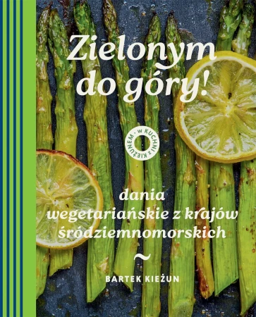 Zielonym do góry! Dania wegetariańskie z...