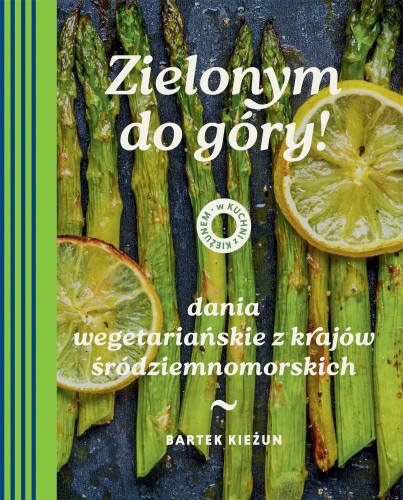 Przejdź do produktu ZIELONYM DO GÓRY! DANIA WEGETARIAŃSKIE Z...