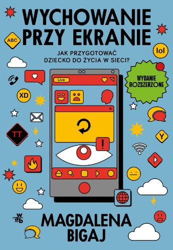 Przejdź do produktu WYCHOWANIE PRZY EKRANIE. JAK PRZYGOTOWAĆ...