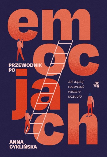 Przejdź do produktu PRZEWODNIK PO EMOCJACH. JAK LEPIEJ ROZUMIEĆ...