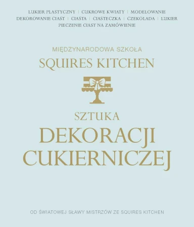 Sztuka dekoracji cukierniczej międzynarodowa...