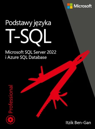 Podstawy języka T-SQL: Microsoft SQL Server...