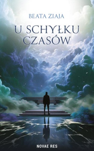Przejdź do produktu U SCHYŁKU CZASÓW, BEATA ZIAJA